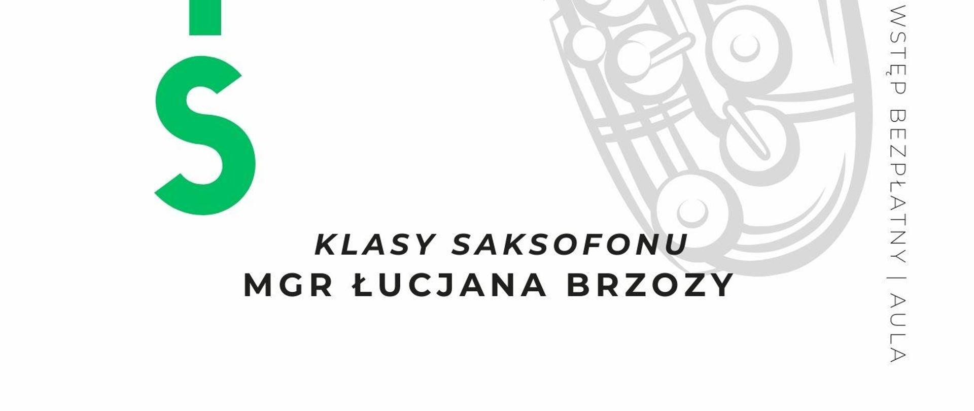 Plakat dotyczący popisu klasy saksofonu odbywającego się w dniu 24.04.2024 r. o godz.16.30.