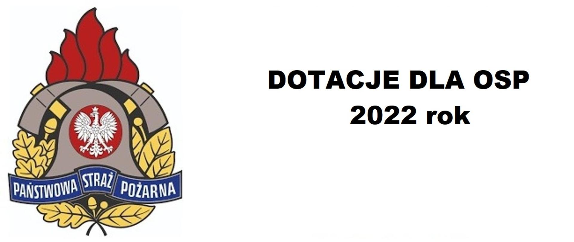 zdjęcie z logiem psp i napisem dotacje dla osp 2022 rok