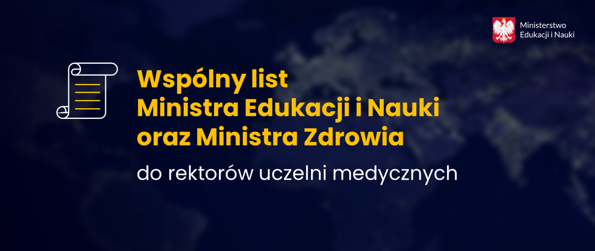 Grafika z napisem na granatowym tle - Wspólny list Ministra Edukacji Nauki oraz Ministra Zdrowia
do rektorów uczelni medycznych.
