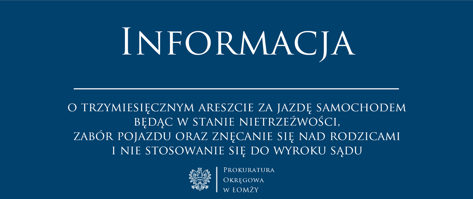 Informacja o trzymiesięcznym areszcie za jazdę samochodem będąc w stanie nietrzeźwości, zabór pojazdu oraz znęcanie się nad rodzicami i nie stosowanie się do wyroku sądu