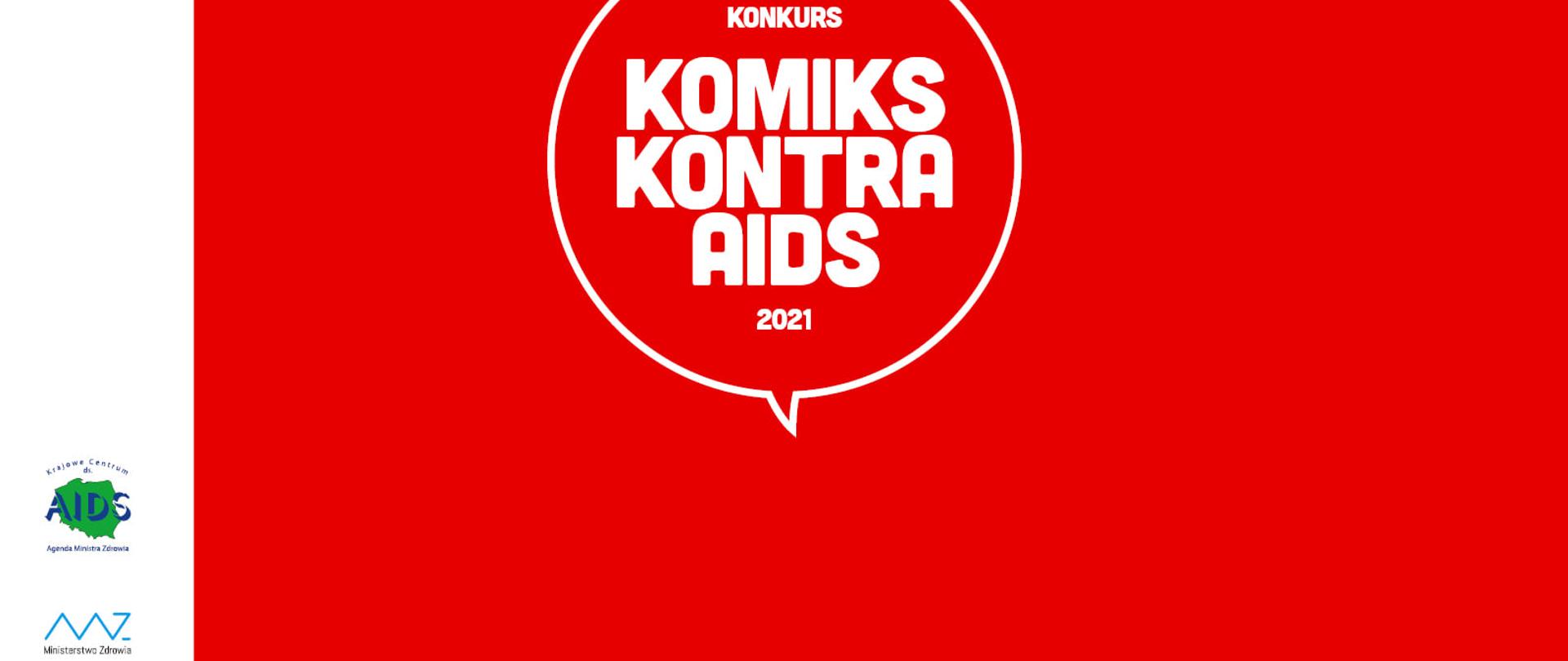 Biały napis na czerwonym tle: Konkurs Komiks kontra AIDS 2021. Z lewej strony na białym tle logo Ministerstwa Zdrowia i Krajowego Centrum ds. AIDS