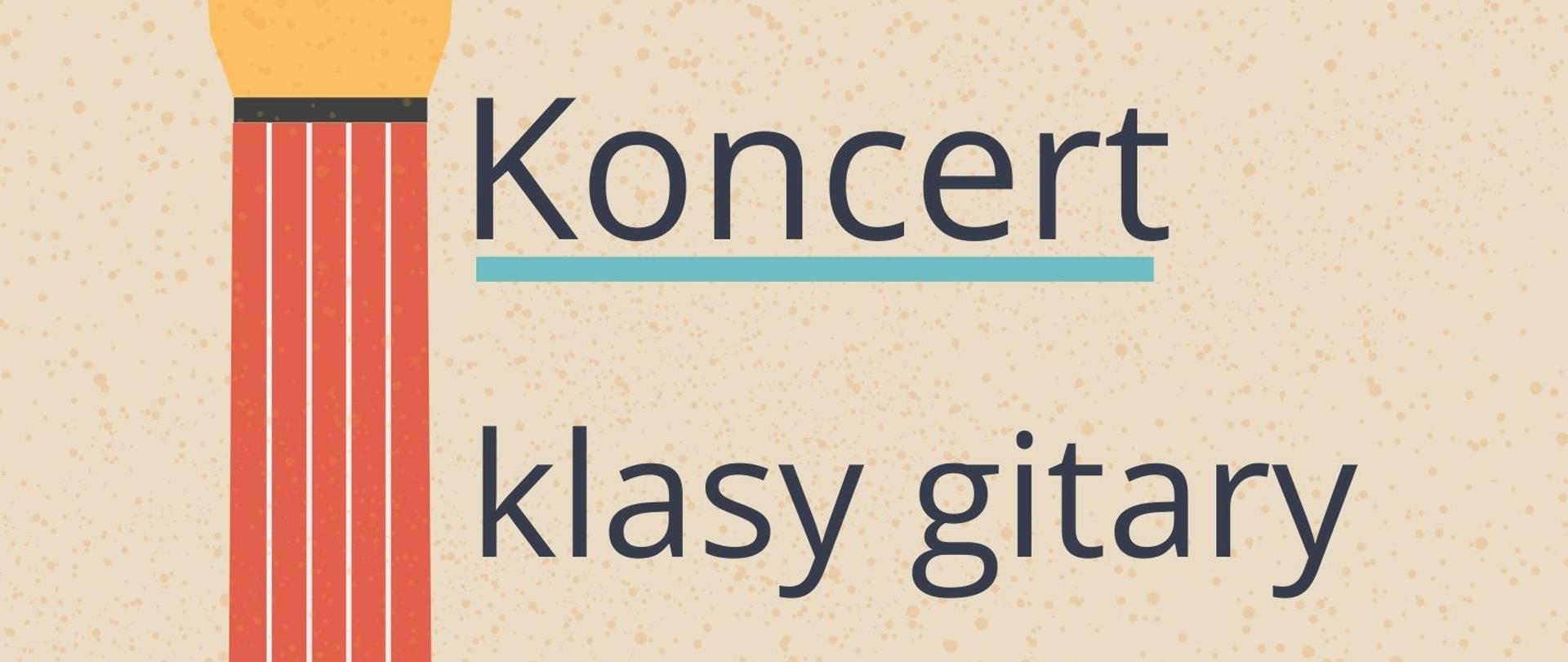 Plakat, na beżowym tle po lewej stronie gitara, Na górze napis: "Koncert klasy gitary p. Stanisława Janaszaka, środa, 14.12.2022 r. godz. 17:30, Sala Ślubów Nowotomyskiego Ośrodka Kultury"