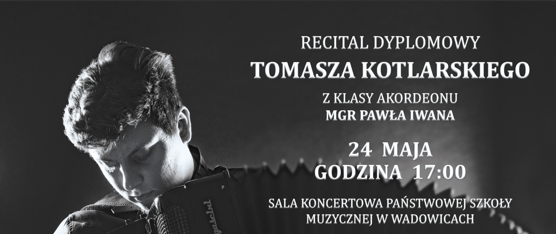 Recital Dyplomowy Tomasza Kotlarskiego z klasy akordeonu Pana Pawła Iwana, odbędzie się dnia 24.05.2023, o godzinie 17:00. W programie: V. Trojan, D. Scarlatti, J.S. Bach, A. Beloshitcky, V. Zolotayev, R. Galliano, A. Piazzolla. Gościnnie zagra zespół smyczkowy Stowarzyszenia Maloarte. Wstęp wolny.