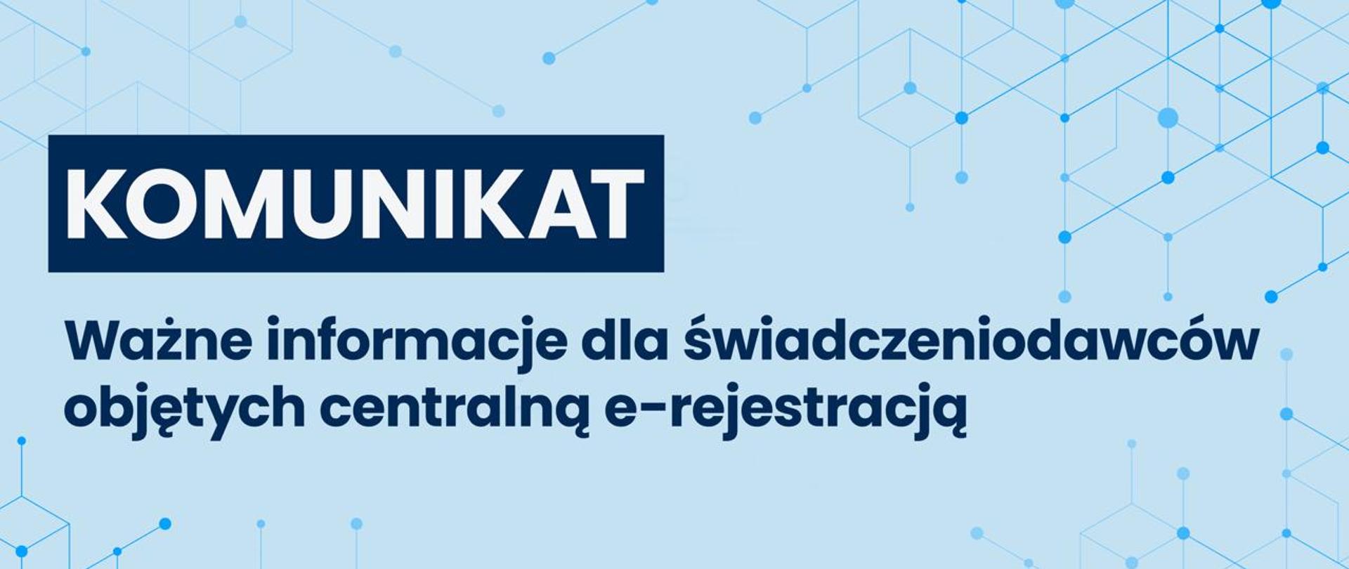 Komunikat CeR - ważne informacje dla świadczeniodawców
