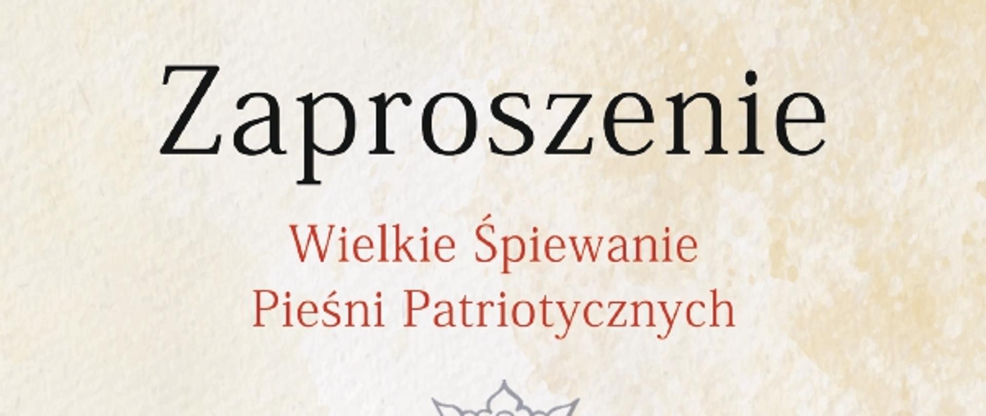 Front zaproszenie na Wielkie Śpiewanie Pieśni Patriotycznych, Orzeł Polski, napis niepodległa oraz logotypy organizatorów.