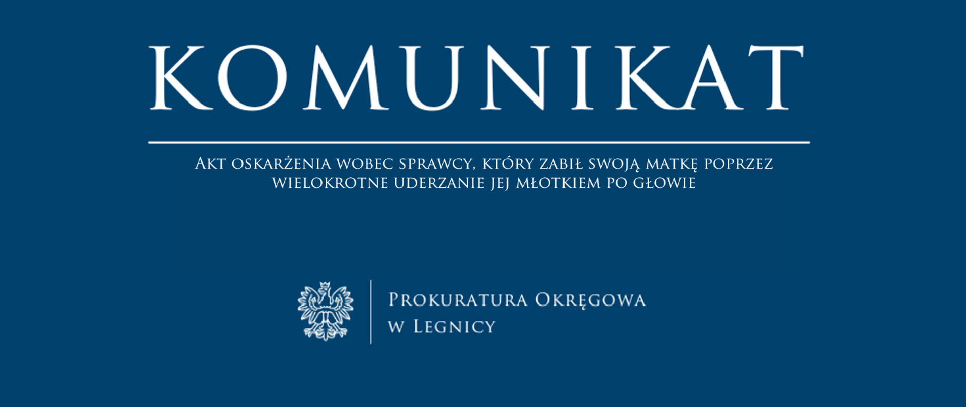 Akt oskarżenia wobec sprawcy, który zabił swoją matkę poprzez wielokrotne uderzanie jej młotkiem po głowie
