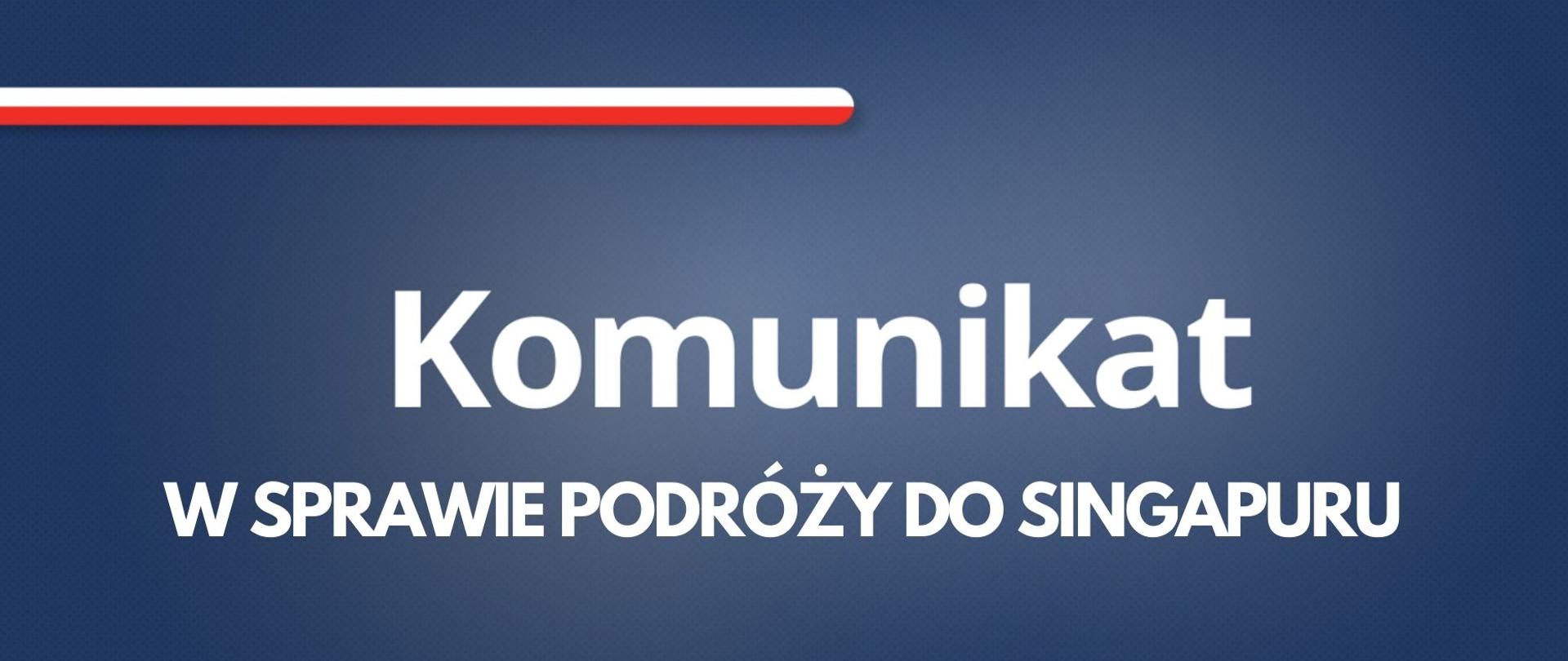 Komunikat w sprawie podróży do Singapuru