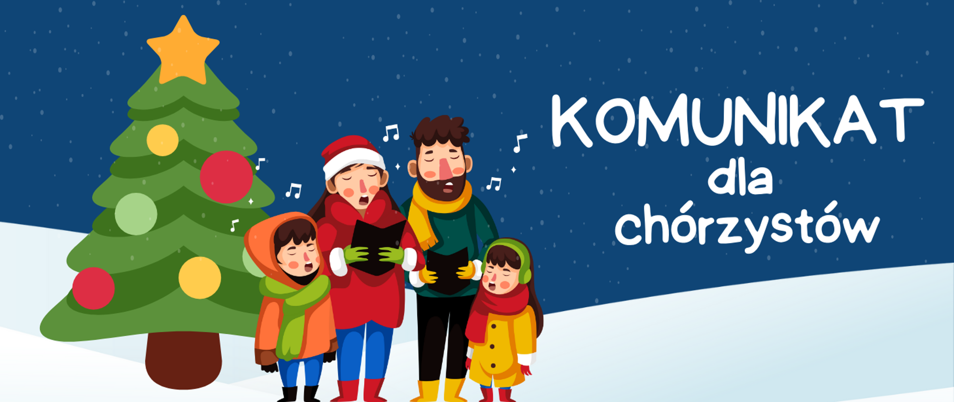 Ilustracja przedstawia zimową scenę z choinką udekorowaną kolorowymi bombkami po lewej stronie oraz grupą pięciu śpiewających osób — dwóch dorosłych i troje dzieci — ubranych w kolorowe zimowe ubrania. W tle widać nocne niebo z padającym śniegiem. Po prawej stronie znajduje się napis: ‘KOMUNIKAT dla chórzystów