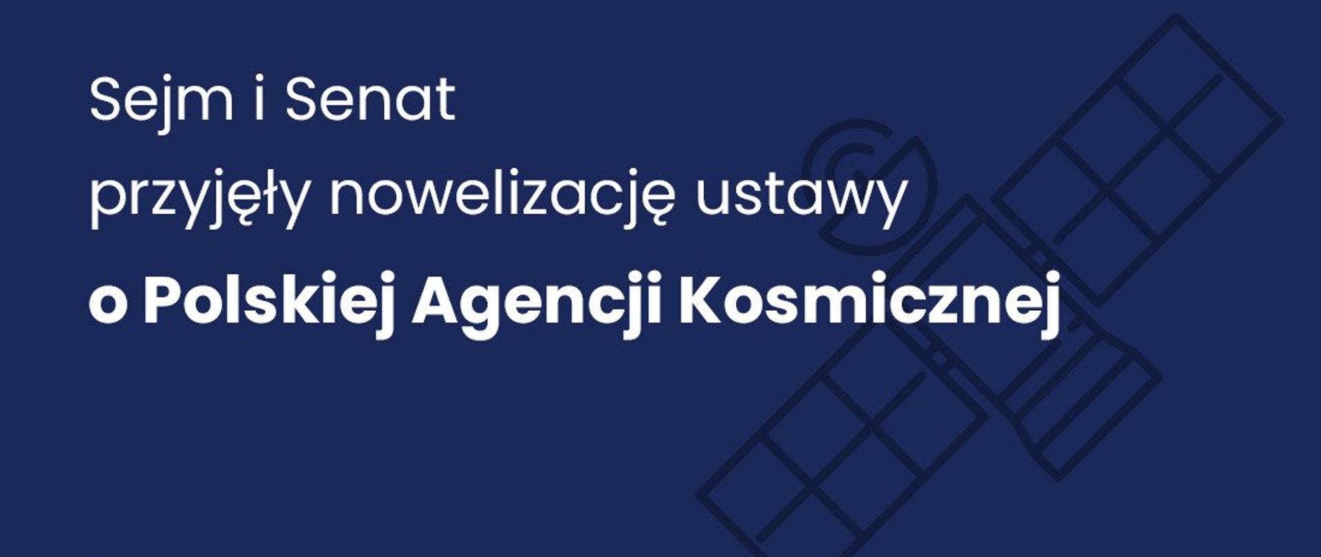 Na grafice informacje, że Sejm i Senat przyjęli nowelizację ustawy o PAK