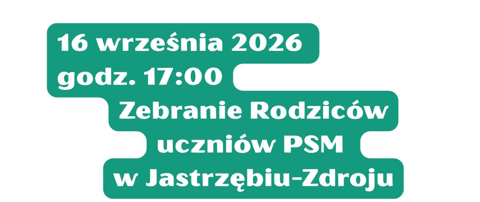 Plakat informujący o zebraniu rodziców uczniów PSM w Jastrzębiu-Zdroju w dniu 16 września 2026 o godz. 17:00