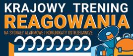 Grafika - Akademia OLiOC Krajowy Trening Reagowania - na sygnały alarmowe i komunikaty ostrzegawcze - 29 sierpnia 2026 r. 