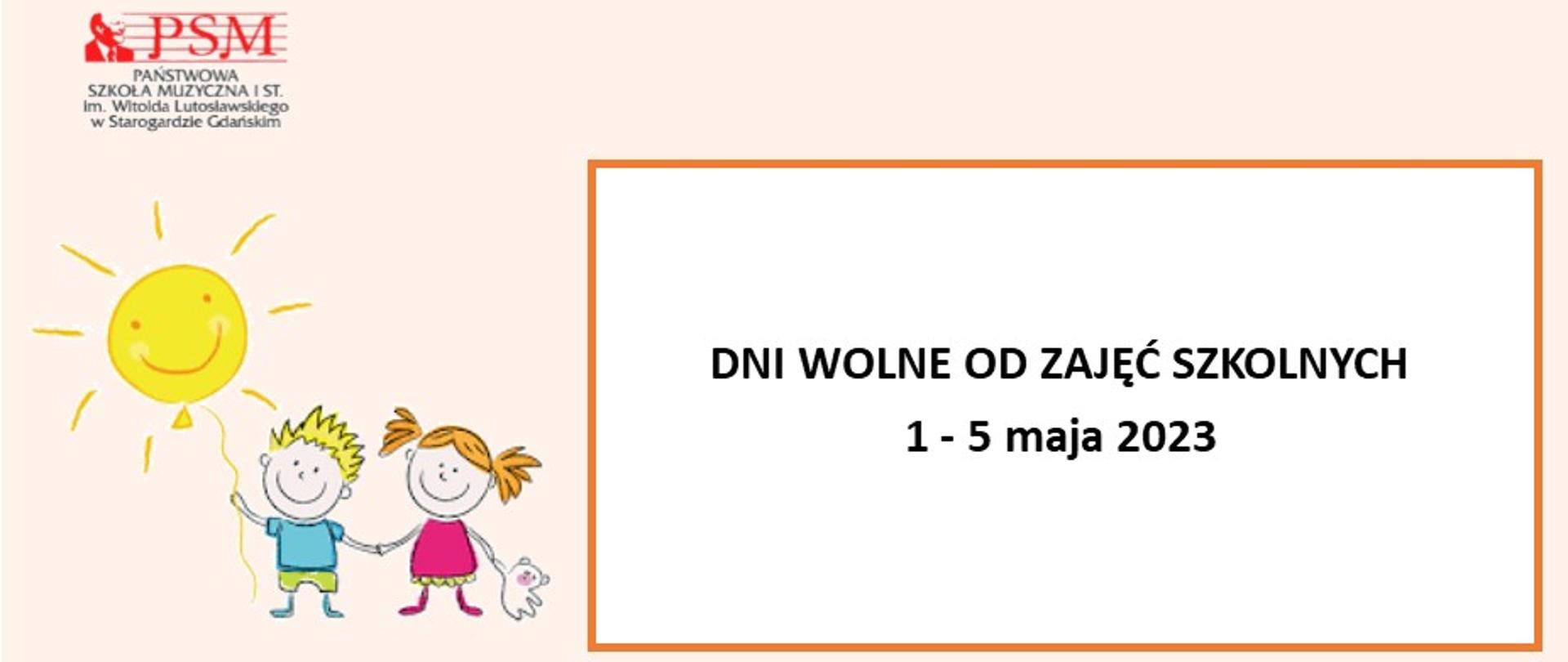 Baner informacyjny z zawartą informacją "Dni wolne od zajęć szkolnych 1 - 5 maja 2023" z kolorową grafiką uśmiechniętych dzieci i słońcem. W górnym lewym rogu szkolne logo. 