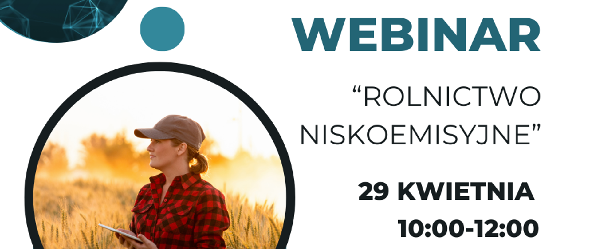 Infografika: u góry logo organizatorów, po prawej napis: Webinar rolnictwo niskoemisyjne, 29 kwietnia, zarejestruj się teraz!