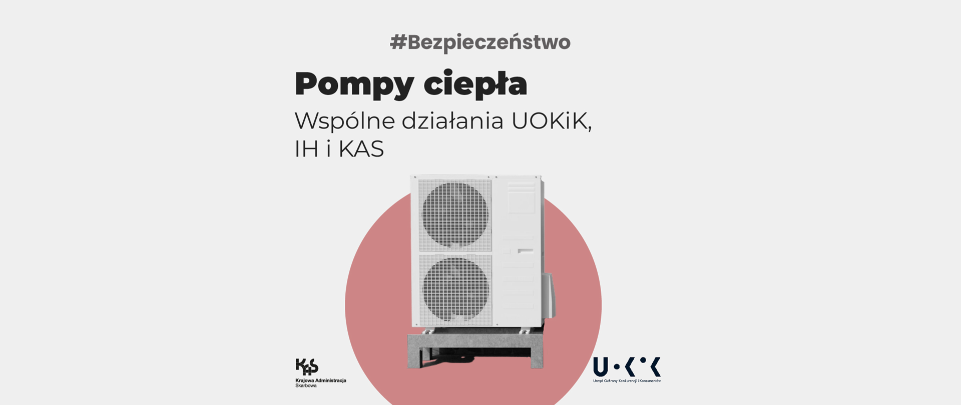 Grafika ze zdjęciem pomby ciepła i napisem "Pompy ciepła. Wspólne działania UOKiK, IH i KAS".