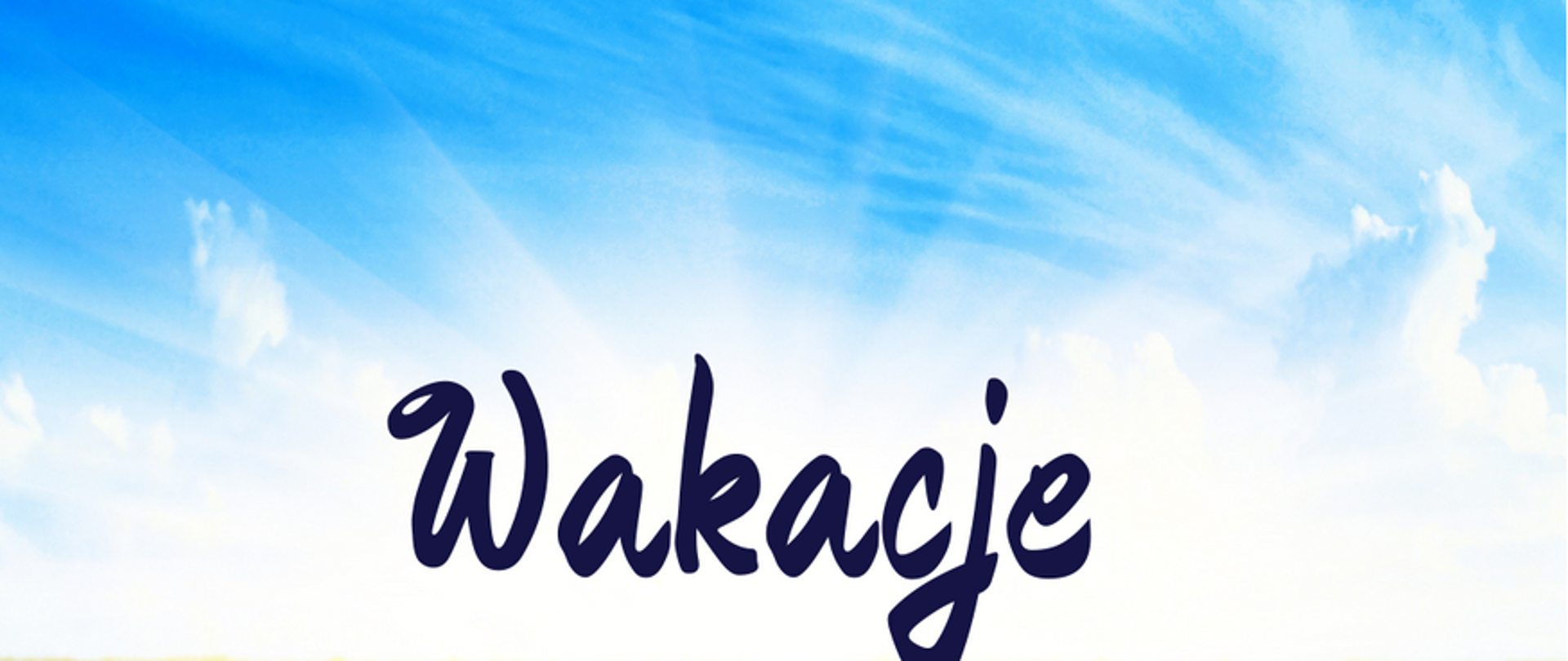 Na obrazie widać łąkę pełną rumianków i błękitne niebo oraz napis po środku Wakacje