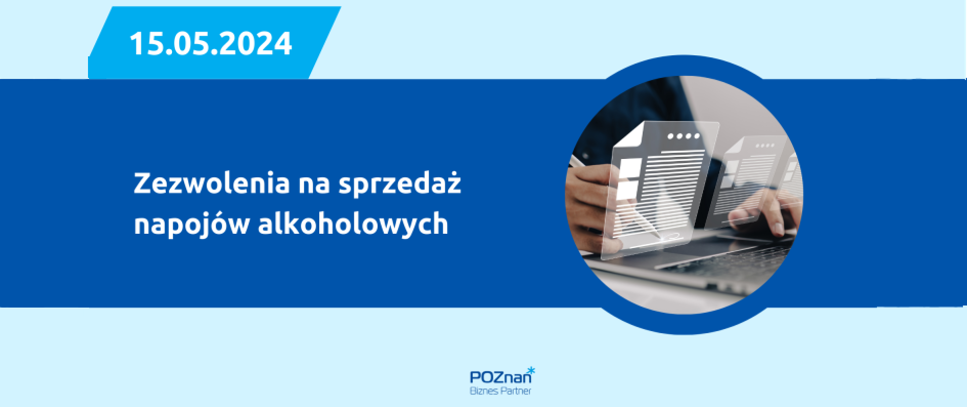 Na niebieskim tle napis Zezwolenie na sprzedaż napojów alkoholowych wraz z datą 15.05.2024. „Zezwolenie na sprzedaż napojów alkoholowych” – zdobądź wiedzę podczas bezpłatnego szkolenia