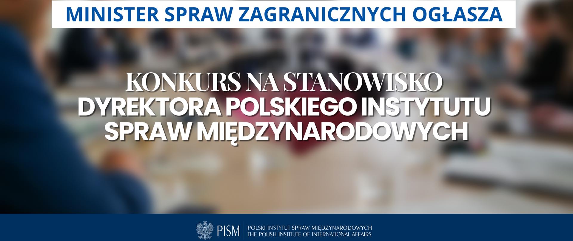 Konkurs na stanowisko Dyrektora PISM