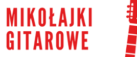 Plakat na białym tle z zielonymi pasami, ikoną gitary w kolorze czerwonym po lewej stronie, logo szkoły w lewym dolnym roku i tekstem "Mikołajki gitarowe 14.12.2022 godz. 16.00 sala kameralna"