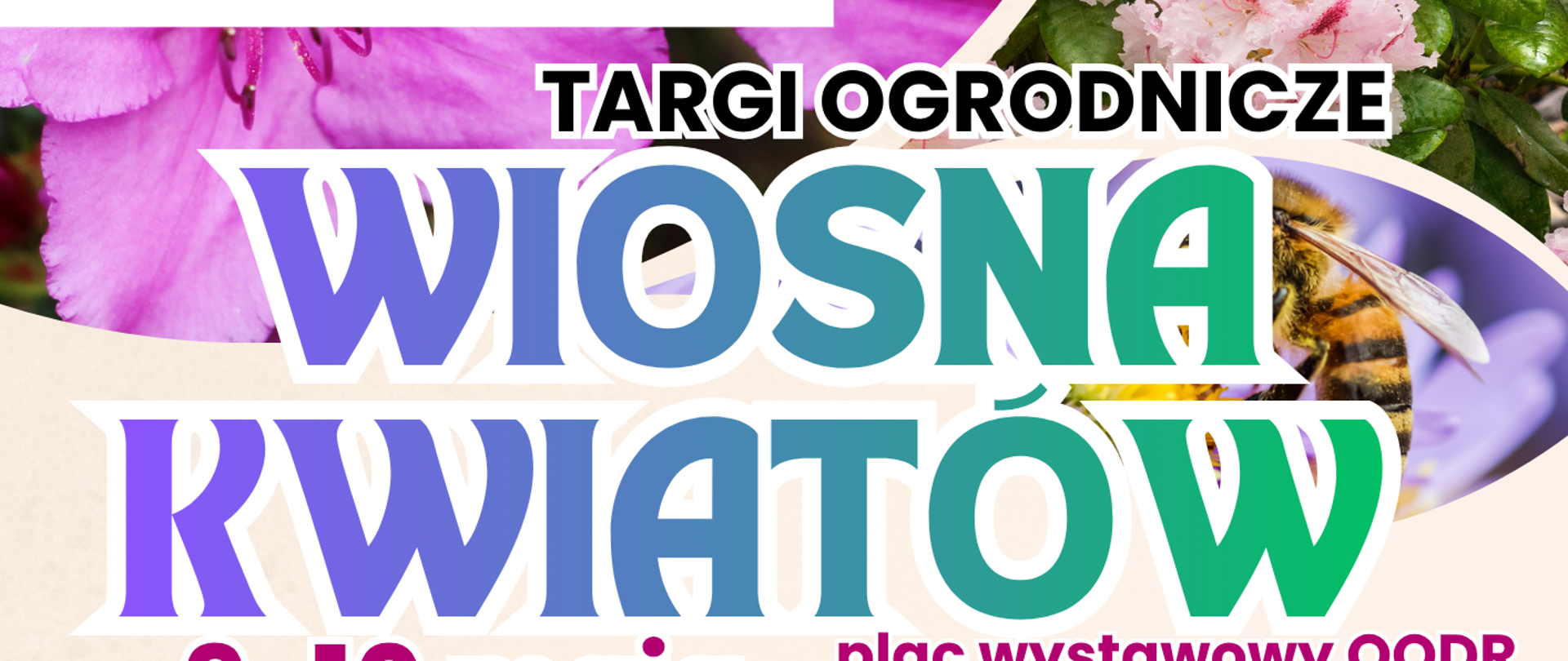 Zdjęcie przedstawia plakat reklamujący Targi Ogrodnicze Wiosna Kwiatów