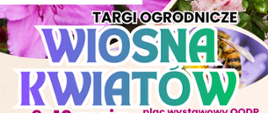 Zdjęcie przedstawia plakat reklamujący Targi Ogrodnicze Wiosna Kwiatów