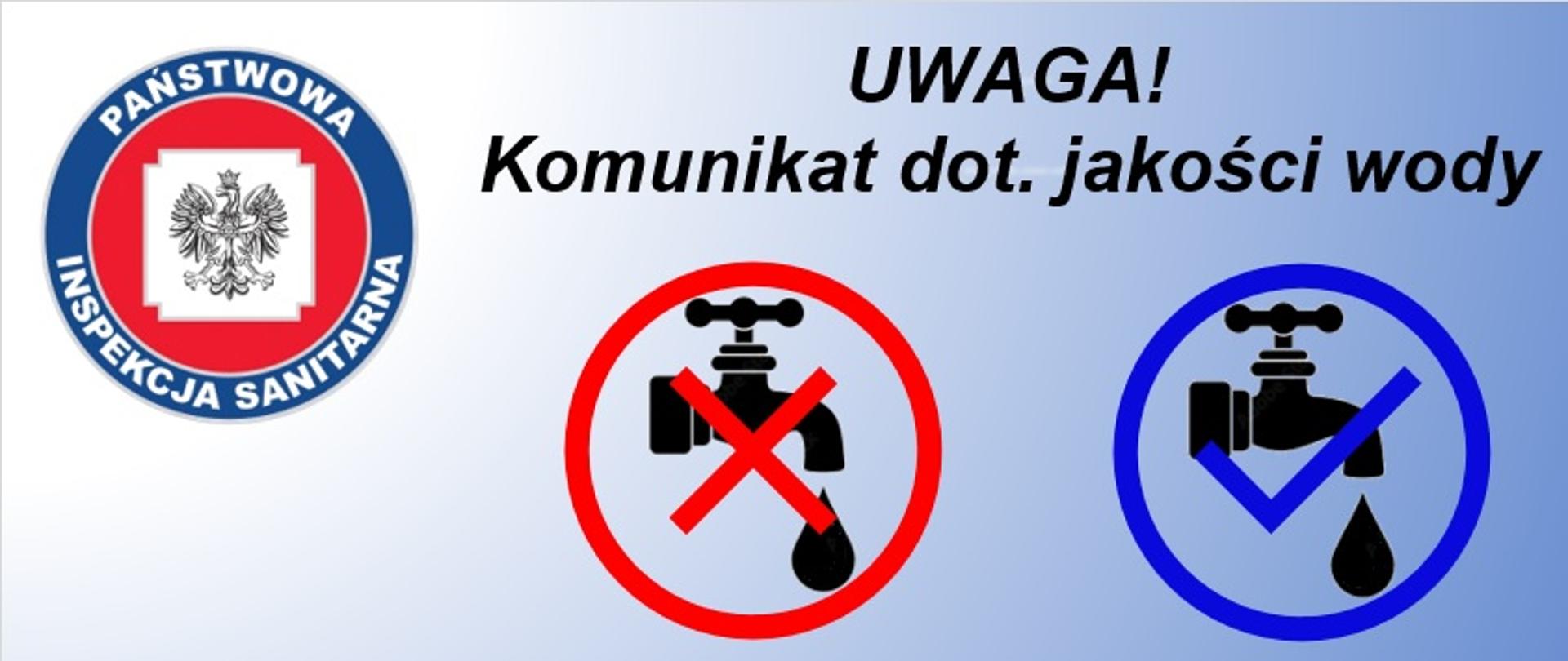 UWAGA! Pilny komunikat dot. jakości wody.