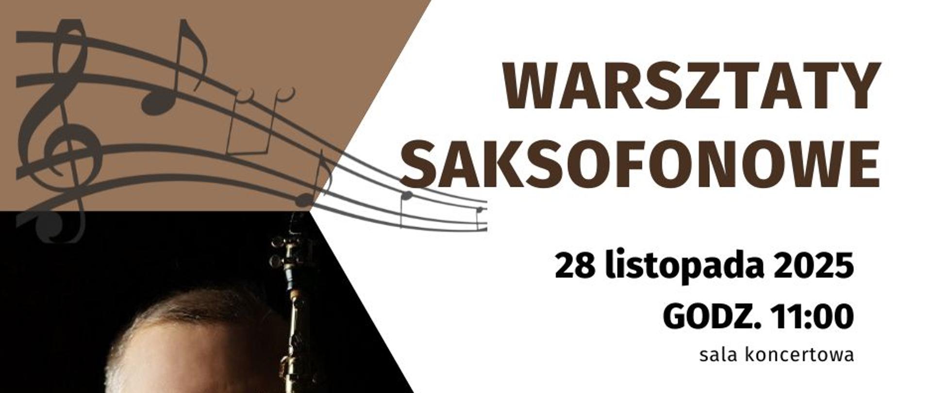 Warsztaty saksofonowe 28 listopada 2025 o godz. 11:00 które poprowadzi prof. Ryszard Zołędziewski