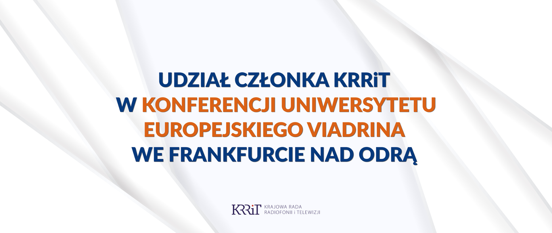 Udział członka KRRiT w konferencji Uniwersytetu Europejskiego Viadrina we Frankfurcie nad Odrą