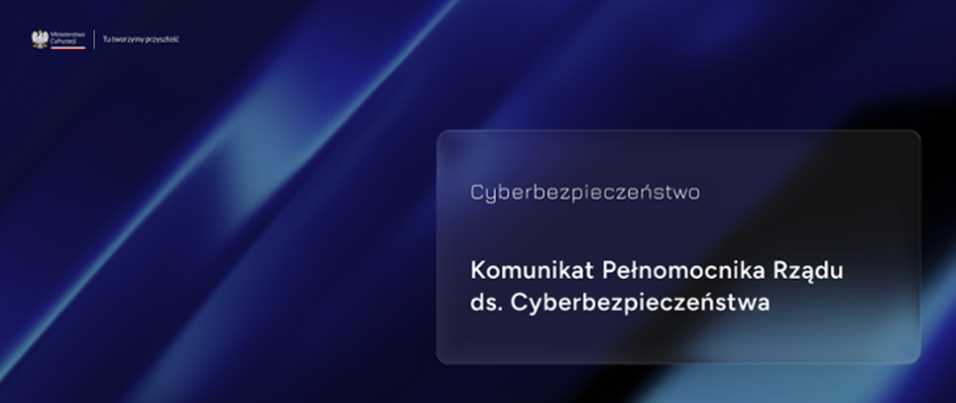 Komunikat Pełnomocnika Rządu ds. Cyberbezpieczeństwa - napis na niebieskim tle.