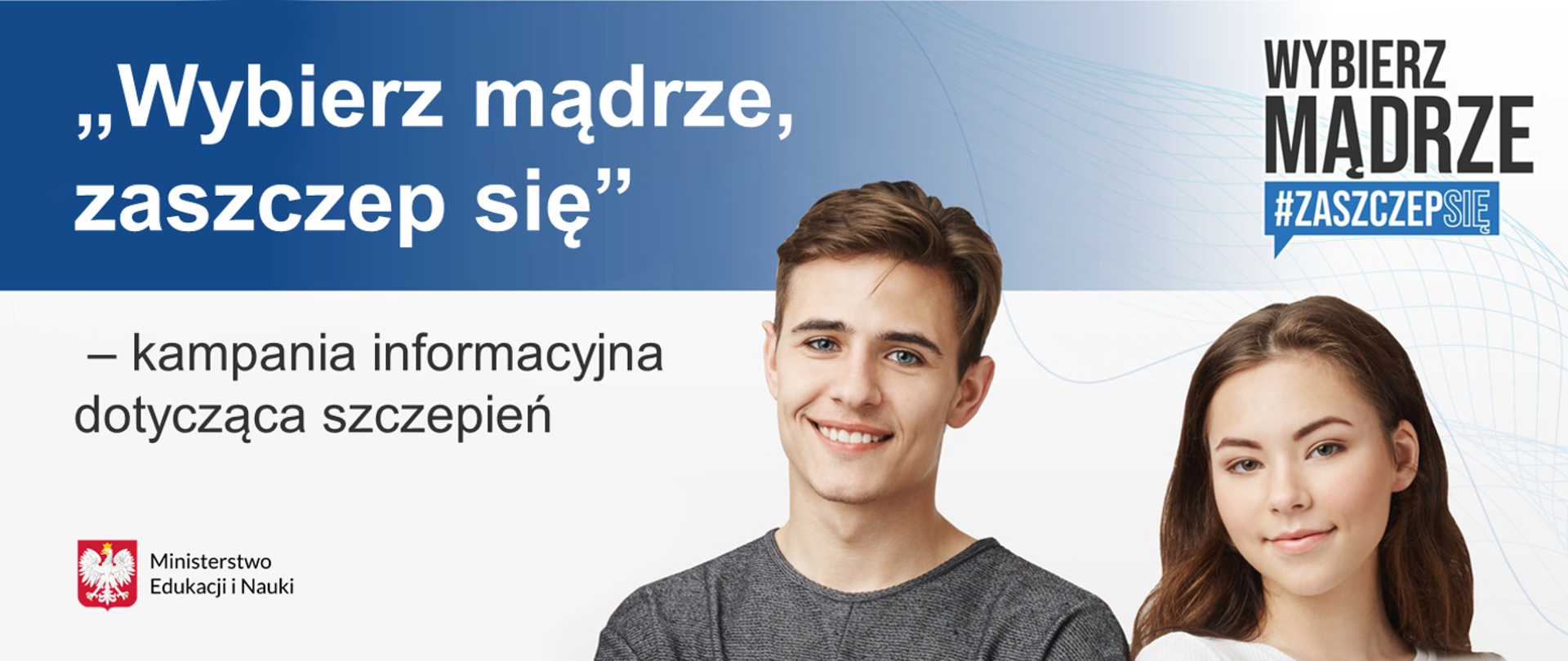 „Wybierz mądrze, zaszczep się” – kampania informacyjna dotycząca szczepień