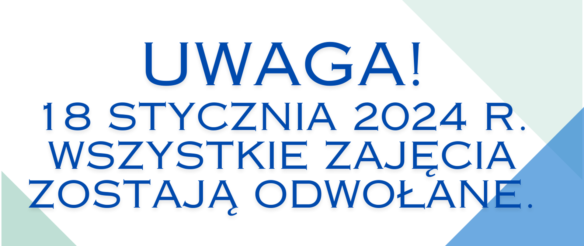Ogłoszenie o odwołanych zajęciach z niebieskim napisem na białym tle