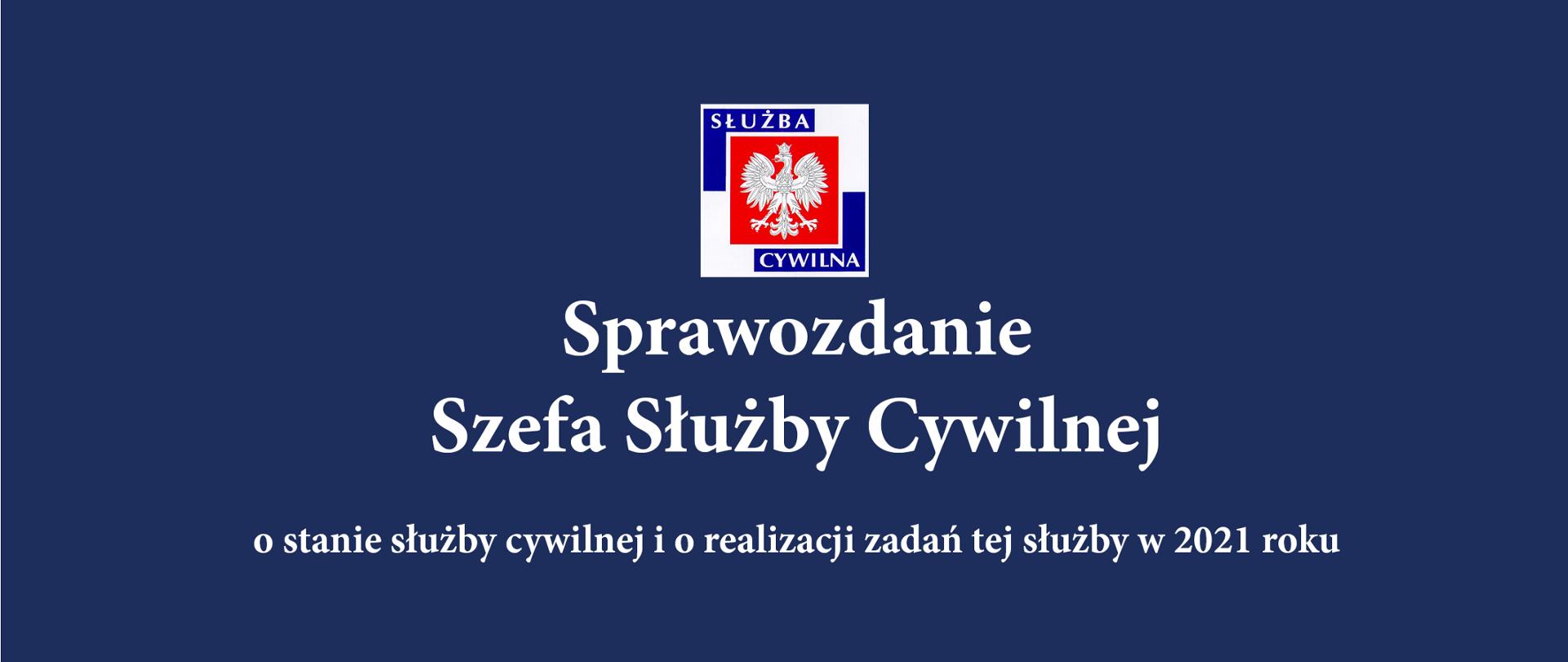 Sprawozdanie Szefa Służby Cywilnej za 2021 rok