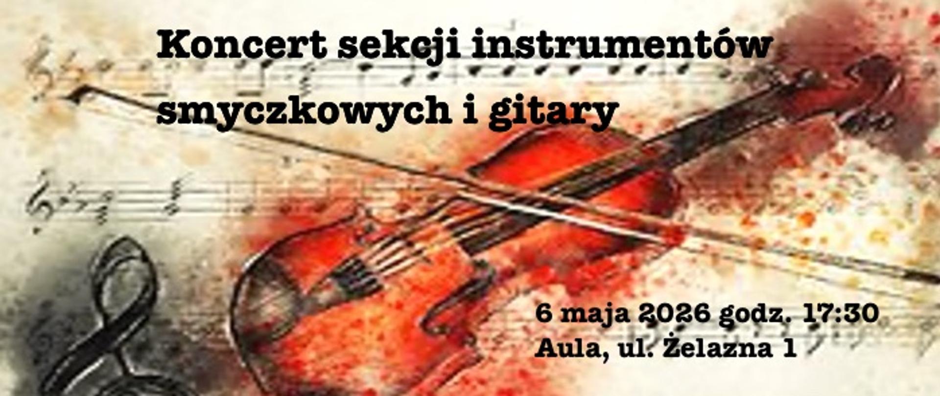 Na jasnym tle grafika skrzypiec wraz ze smyczkiem, kluczem wiolinowym i pięcioliniami. U góry napis - koncert sekcji instrumentów smyczkowych i gitary, na dole data i miejsce koncertu.