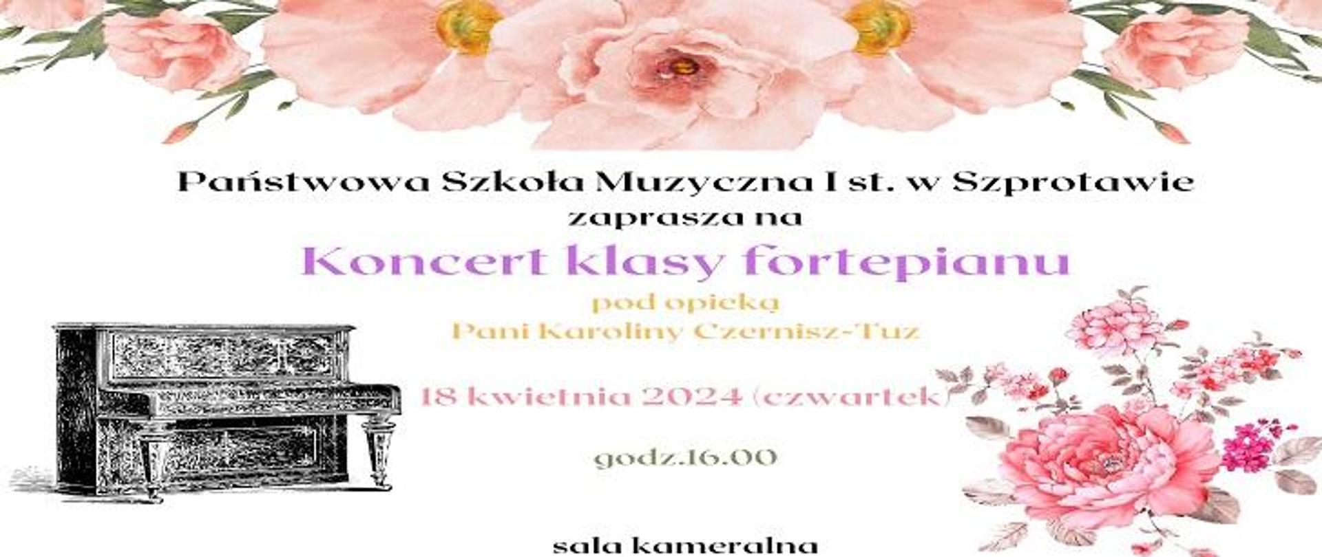Państwowa Szkoła Muzyczna I st. w Szprotawie zaprasza na koncert klasy fortepianu pod opieką pani Karoliny Czernisz - Tuz, 18 kwietnia 2024r., godz. 16.00, sala kameralna