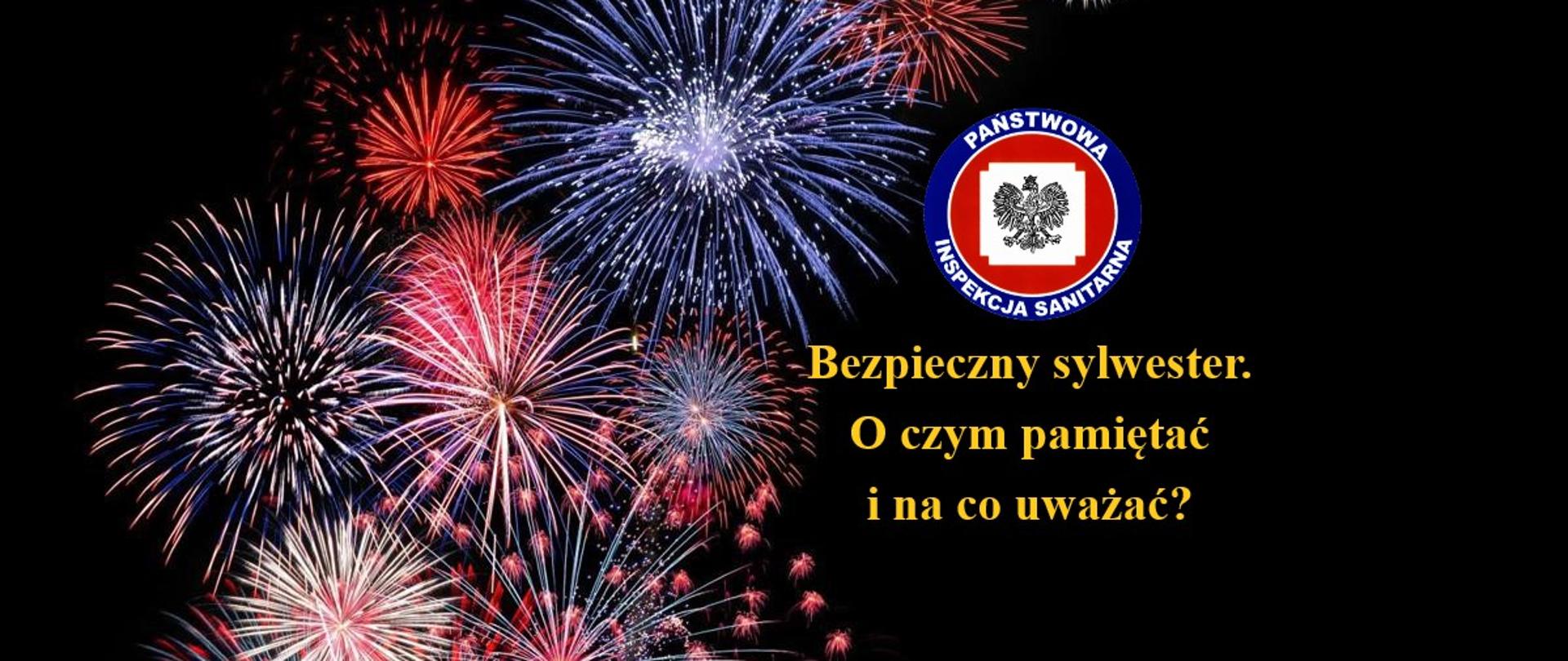 Bezpieczny Sylwester. O czym pamiętać i na co uważać?