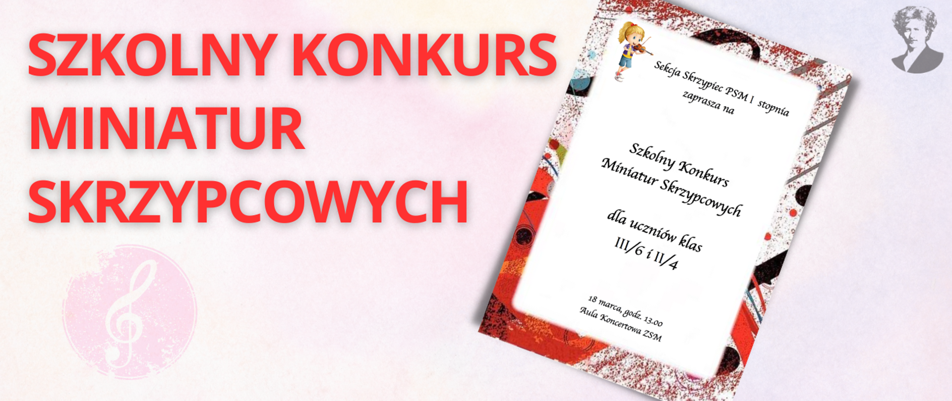 Napis w kolorze wiśniowym: Szkolny konkurs miniatur skrzypcowych. Po prawej miniatura plakatu wydarzenia i podobizna Paderewskiego.