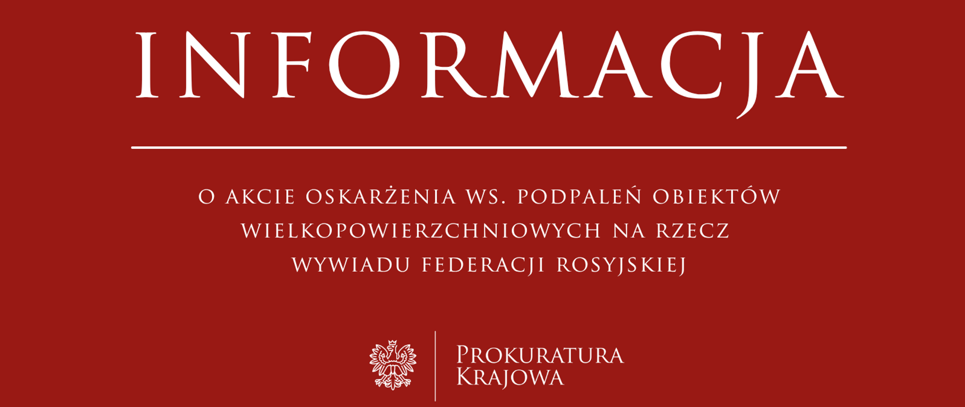 Akt oskarżenia w sprawie podpaleń obiektów wielkopowierzchniowych na rzecz wywiadu Federacji Rosyjskiej