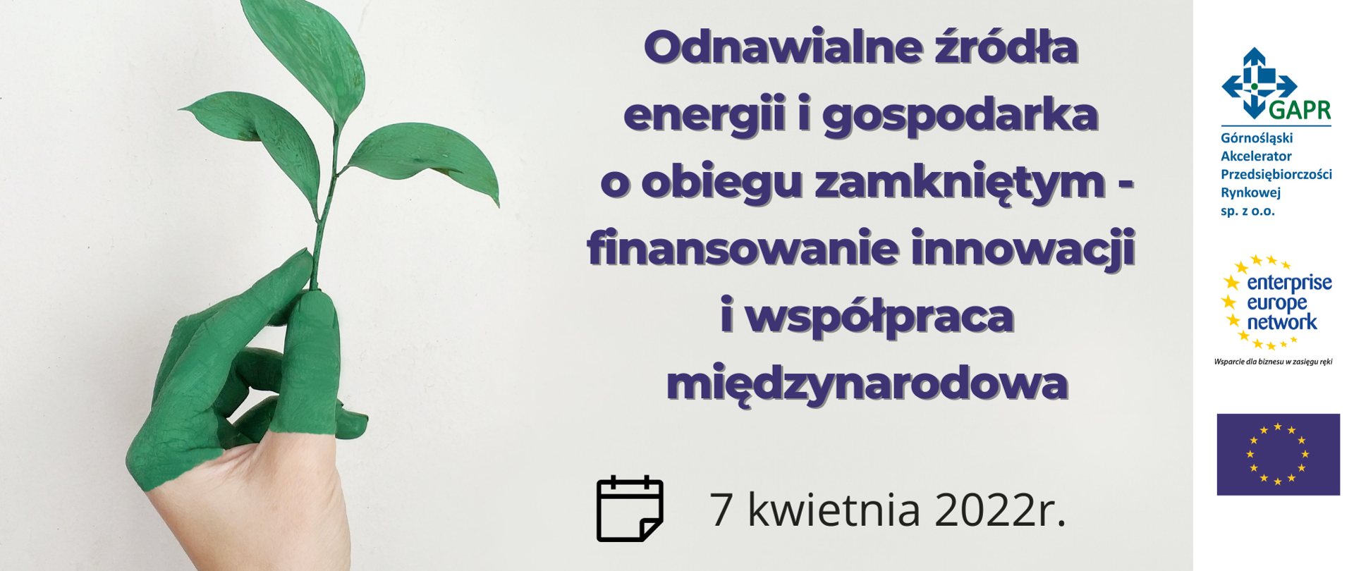 Webinar
Odnawialne źródła energii i gospodarka o obiegu zamkniętym - finansowanie innowacji i współpraca międzynarodowa
7 kwietnia 2022 r.
10:00