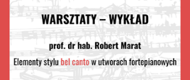 Plakat z białym tłem ozdobionym delikatnymi, szarymi rozmytymi nutami na pięciolinii oraz fortepianem i szybem górniczym w tle, tworzącymi subtelny motyw muzyczny. Na planie znajduje się duży, czarny napis, z akcentem w kolorze czerwonym. Po lewej i prawej stronie czerwony pasek.