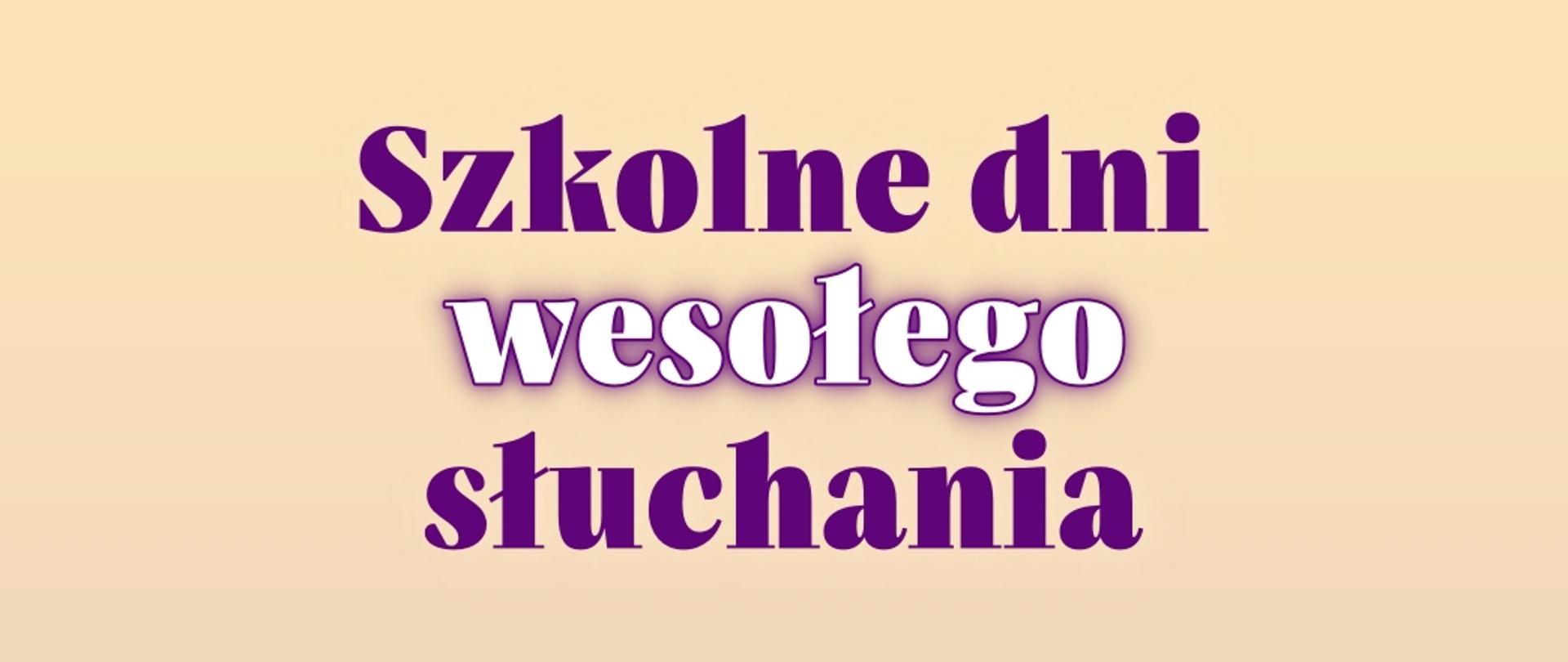 Baner na Szkolne dni wesołego słuchania, beżowe tło, fioletowe i białe litery