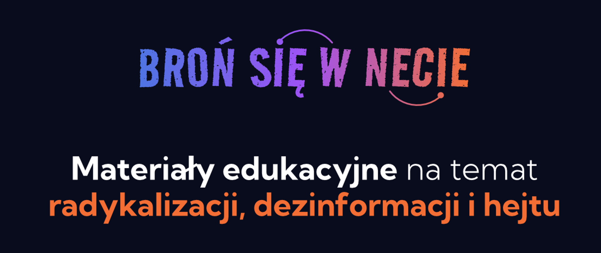 baner: Bezpłatne materiały edukacyjne – radykalizacja, dezinformacja, hejt NASK OSE