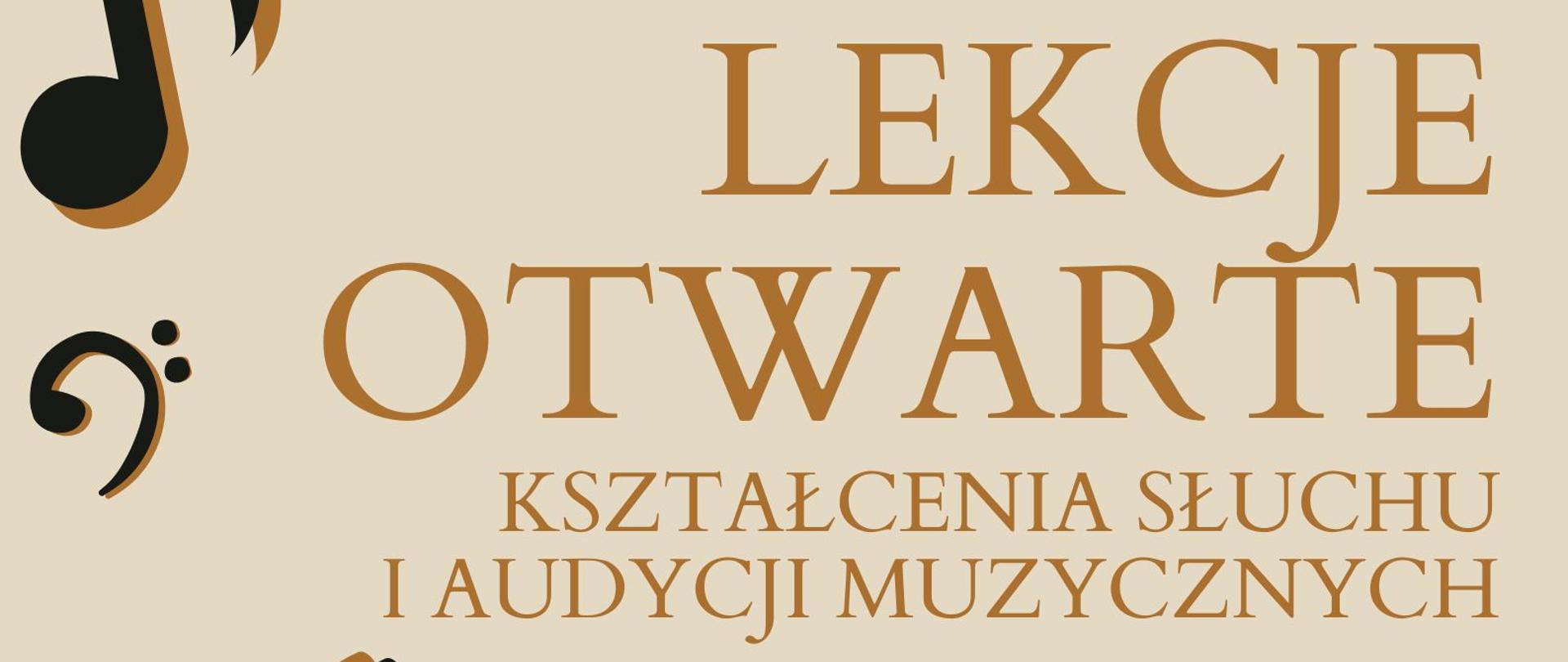 Grafika kolor beżowy w lewym górnym rogu symbol ósemki poniżej klucz basowy, centralnie pięciolinia z kluczem wiolinowym randomową rozmieszczonymi nutami naprzemiennie z gwiazdkami wszystko w kolorze czarnym z cieniem w kolorze jasny brąz. Napis od góry państwowa szkoła muzyczna pierwszego stopnia imienia Jerzego Hellera w Głuchołazach zaprasza na lekcje otwarte kształcenia słuchu i audycji muzycznych– napisy w kolorze brązowym. Na dole napis prowadząca: magister Aleksandra Redziak klasa 5 cyklu 6-letniego 9 listopada 2022 godzina 18:00 sala nr 16