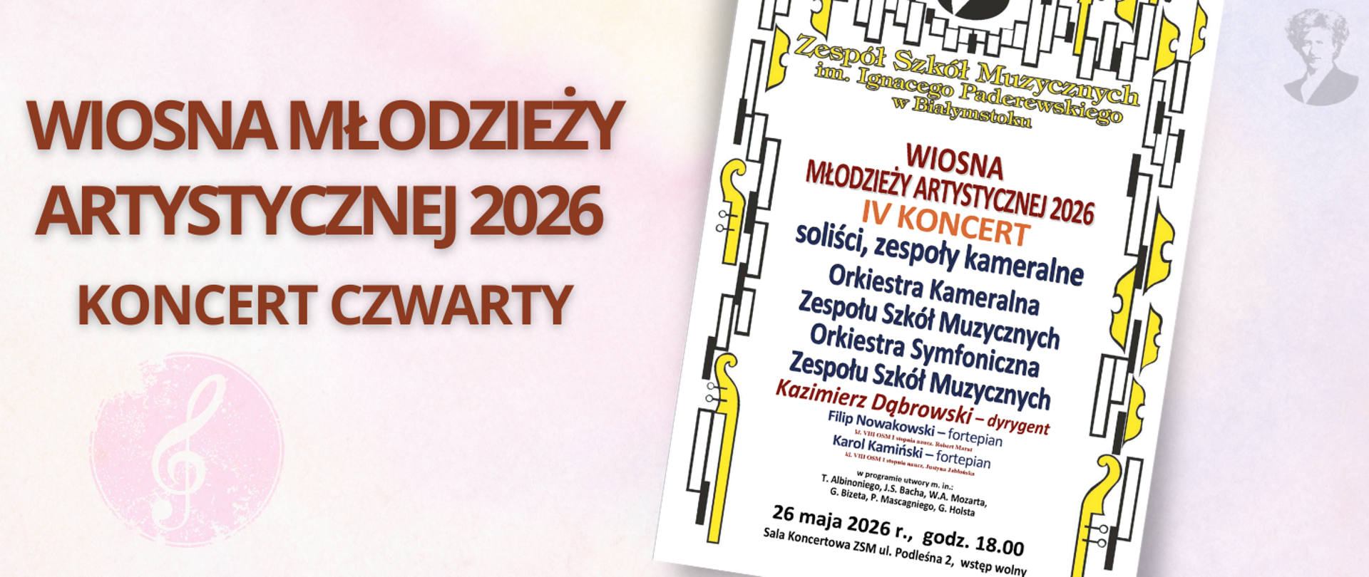 Różowo-fioletowa grafika z brązowym napisem "wiosna młodzieży artystycznej 2026, koncert czwarty", po prawej stronie miniatura plakatu oraz podobizna Ignacego Paderewskiego.