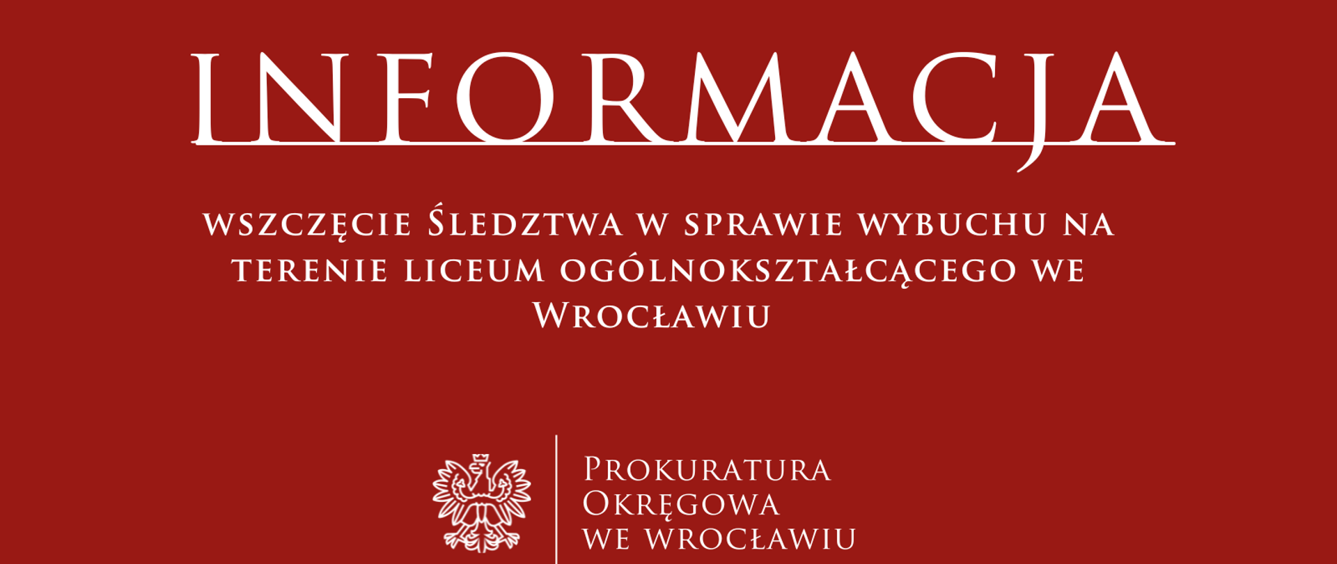 Wszczęcie śledztwa w sprawie wybuchu na terenie III Liceum Ogólnokształcącego we Wrocławiu. 