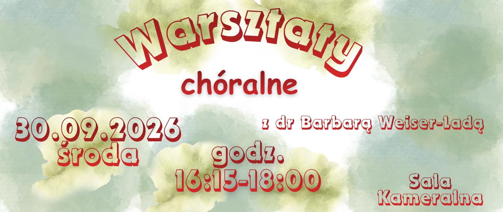 Na zielono bialym tle namalowanym sprayem widnieje napis Warsztaty chóralne z dr Barbarą Weiser Ladą, które odbędą się 30.09.2026 w godzinach 16.15-18, w Sali Kameralnej.