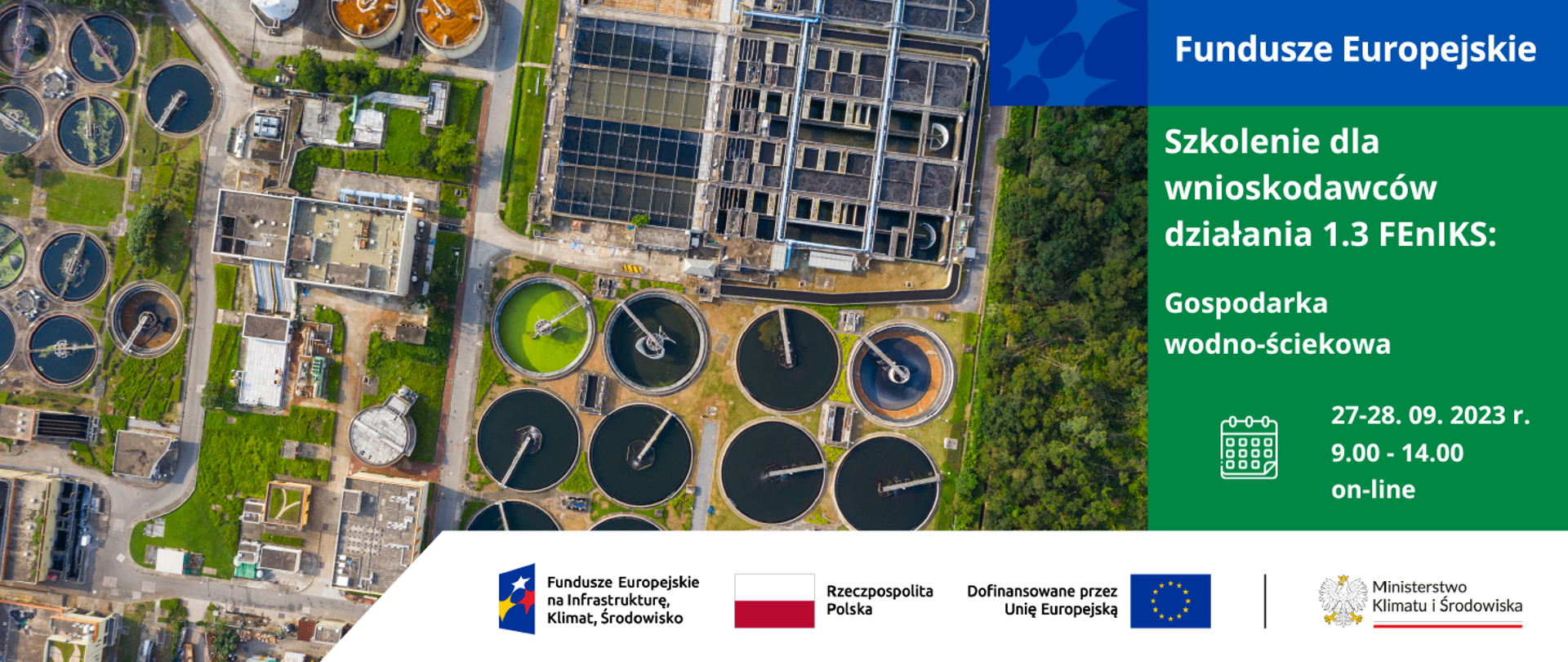 widok z lotu ptaka oczyszczalni ścieków. Po stronie prawej napisy Fundusze Europejskie i Szkolenie dla wnioskodawców działania 1.3 FEnIKS: Gospodarka wodno-ściekowa