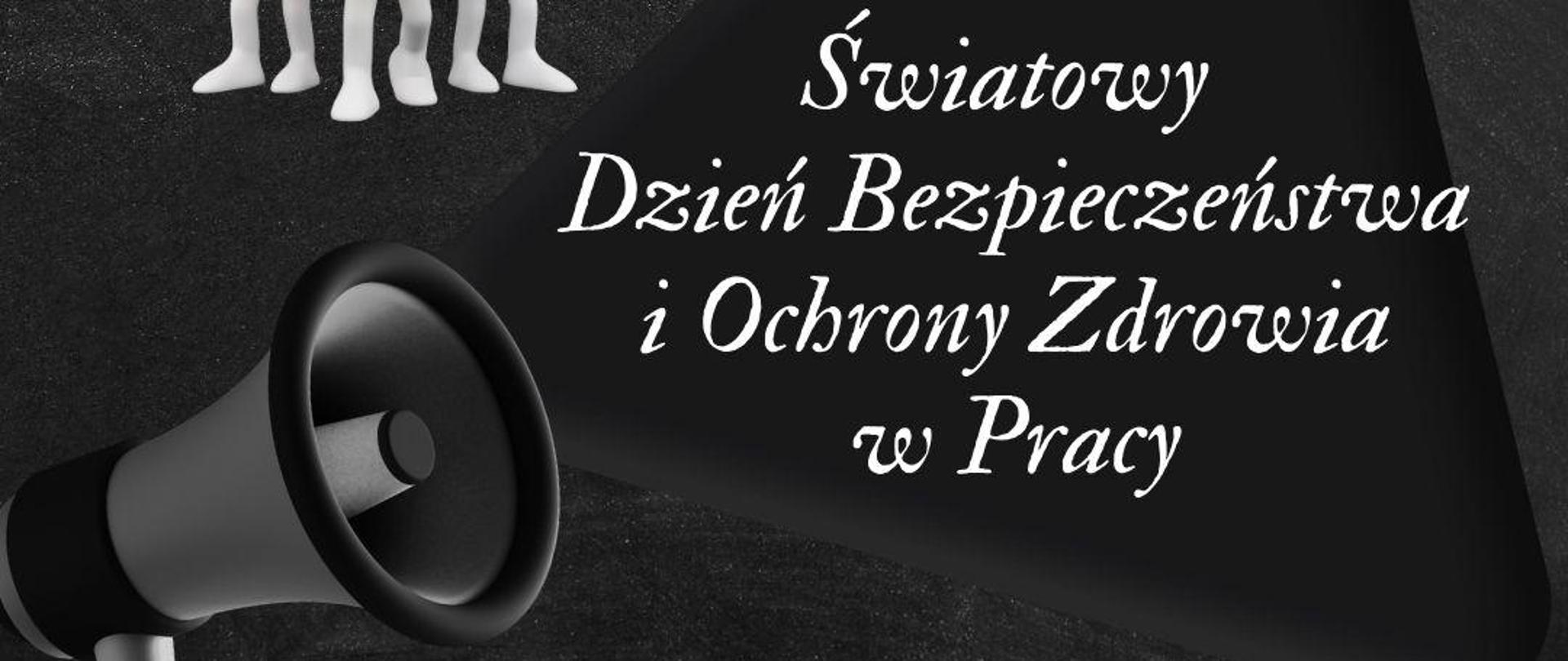 Światowy Dzień Bezpieczeństwa i Ochrony Zdrowia w Pracy 
