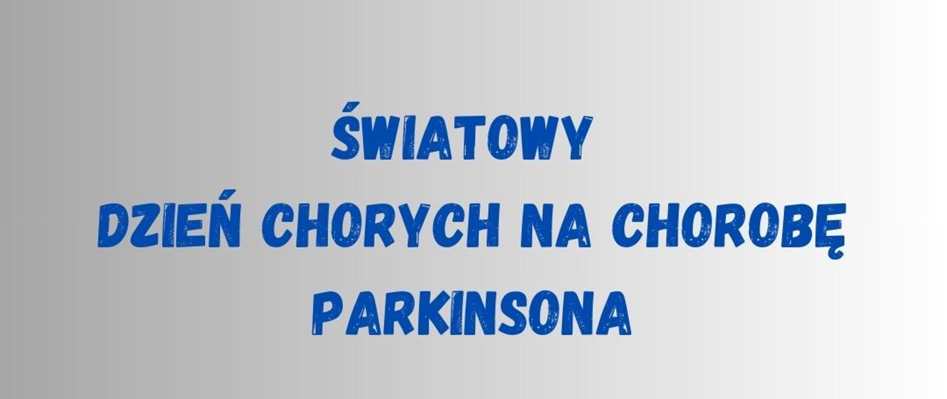 Światowy Dzień Chorych na Chorobę Parkinsona