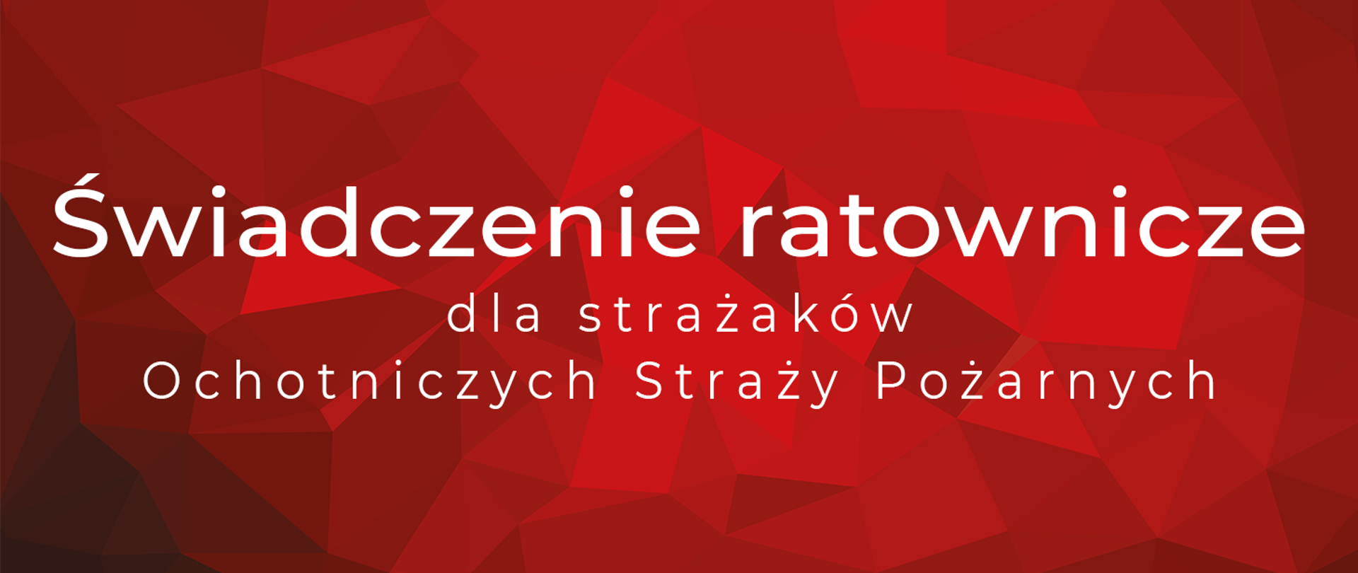 Świadczenie ratownicze dla strażaków Ochotniczych Straży Pożarnych