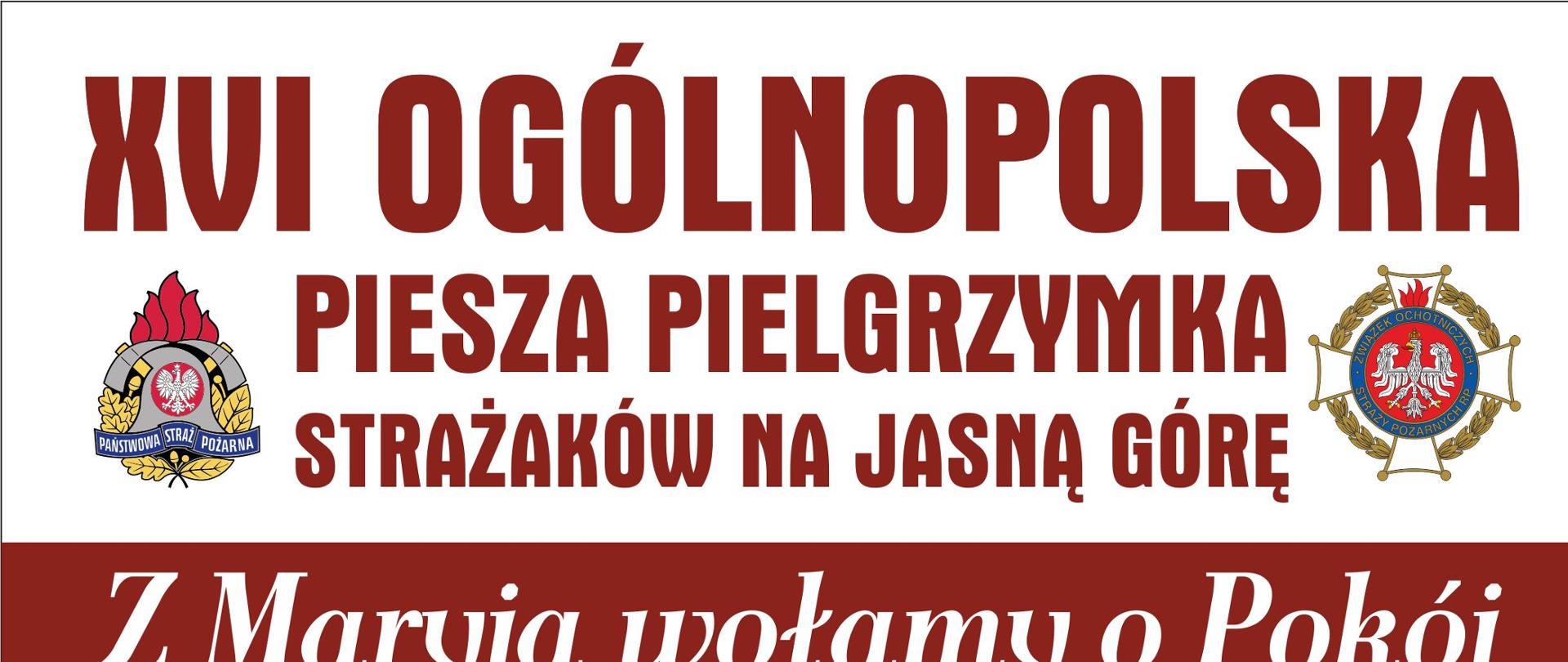 Zdjęcie przedstawia oficjalny plakat XVI ogólnopolskiej pieszej pielgrzymki strażaków na Jasną Górę