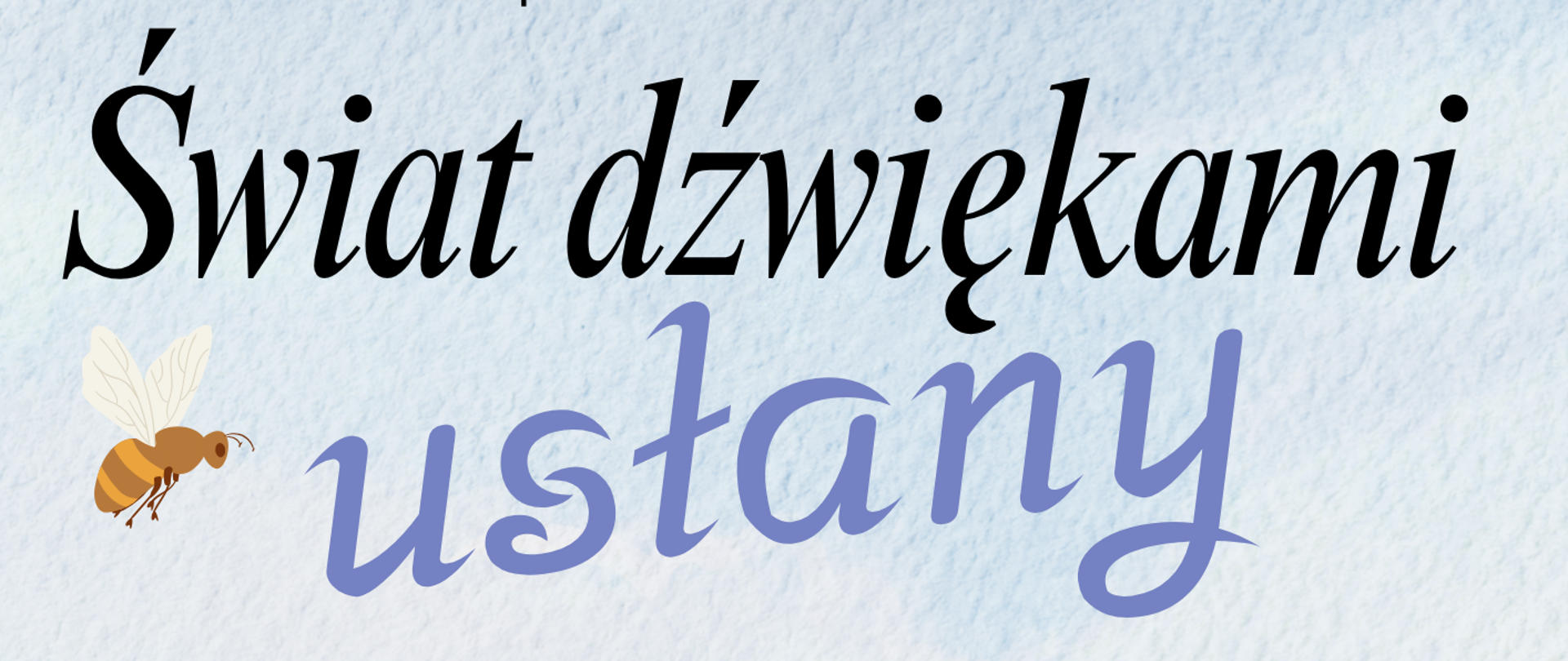 Plakat w kolorze niebieskim. Na dole plakatu grafika przedstawiająca łąkę z kolorowymi kwiatami oraz siedzącym nad łąką na gałęzi ptakiem. Wśród kwiatów dmuchawiec, z którego rozwiewają się nasiona oraz kolorowe nuty. Od góry na plakacie napisy w kolorach czarnym, niebieskim oraz brązowym. Państwowa Szkoła Muzyczna I st. w Pułtusku zaprasza na koncert Świat dźwiękami usłany w wykonaniu uczniów klas drugiej i trzeciej cyklu sześcioletniego. 23.06.2026 godz. 17 sala koncertowa PSM.